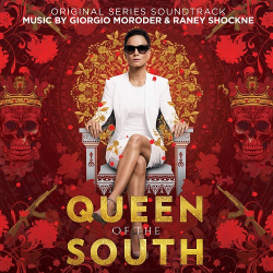 : Giorgio Moroder & Raney Shockne - Queen of the South (Original Series Soundtrack)  (2018)