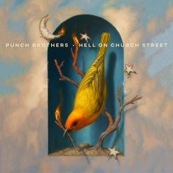 : Punch Brothers - Hell On Church Street  (2022)