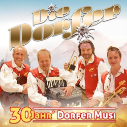 : Die Dorfer - 30 Jahr’ Dorfer Musi  (2022)