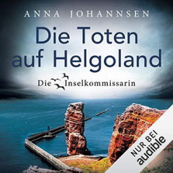 : Anna Johannsen - Die Inselkommissarin 7 - Die Toten auf Helgoland