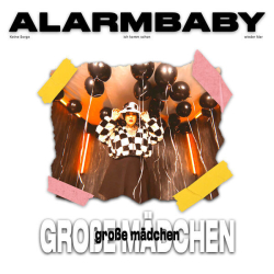 : Alarmbaby - Große Mädchen (2024)