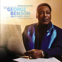 : George Benson & The Robert Farnon Orchestra - Dreams Do Come True (2024)