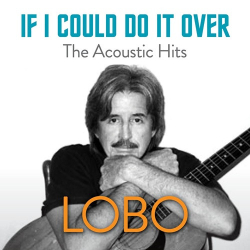 : Lobo - If I Could Do It Over - The Acoustic Hits  (2021)