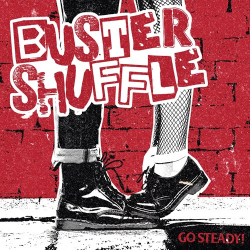 : Buster Shuffle - Go Steady!  (2022)