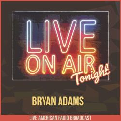 : Bryan Adams - Live On Air Tonight  (2022)