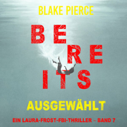 : Blake Pierce - Bereits ausgewählt