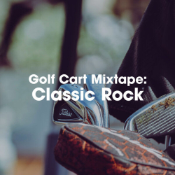 : Golf Cart Mixtape: Classic Rock (2024) Flac