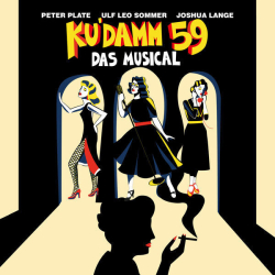 : Peter Plate, Ulf Leo Sommer & Joshua Lange - Ku'damm 59 - Das Musical (Deluxe) (2024)