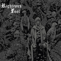 : Righteous Fool - Righteous Fool  (2022)