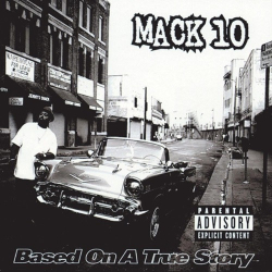 : Mack 10 - Based On a True Story  (1997)