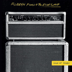 : Robben Ford & The Blue Line - Live at Yoshi's '96  (2022)