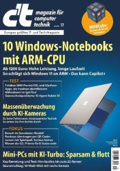 : ct Magazin für Computertechnik No 17 vom 26  Juli 2024
