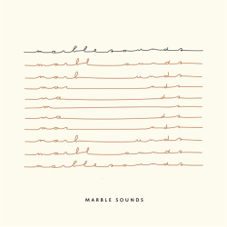 : Marble Sounds - Marble Sounds  (2022)