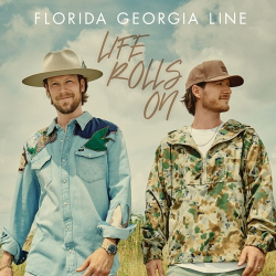 : Florida Georgia Line - Life Rolls On  (2021)