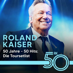 : Roland Kaiser - 50 Jahre - 50 Hits: Die Toursetlist von Roland Kaiser (2024)