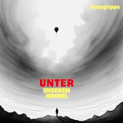 : Hunzgrippe - Unter unserem Himmel (2024) Flac / Hi-Res