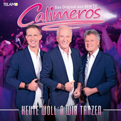 : Calimeros - Heute woll´n wir tanzen  (2022)