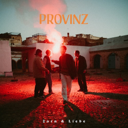 : Provinz - Zorn & Liebe  (2022)