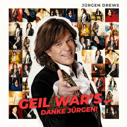 : Jürgen Drews - Geil war's ... Danke Jürgen!  (2023)