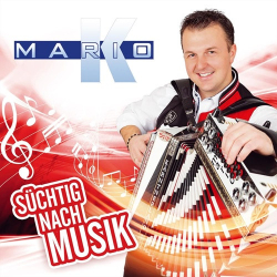 : Mario K. - Süchtig nach Musik  (2022)