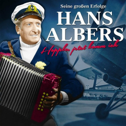 : Hans Albers - Hoppla, jetzt komm' ich  (2022)