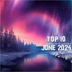 : Top June 2024 Uplifting Trance (2024)