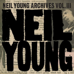 : Neil Young - Neil Young Archives Vol. III Takes (2024)