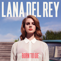 : Lana Del Rey - Born To Die (Deluxe Version) (2012)