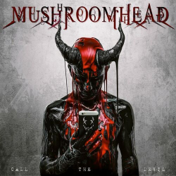 : Mushroomhead - Call The Devil (2024)