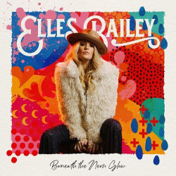 : Elles Bailey - Beneath the Neon Glow (2024)