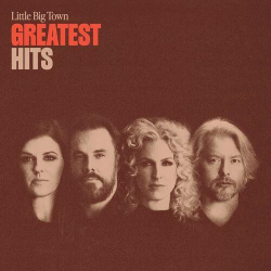 : Little Big Town - Greatest Hits (2024)