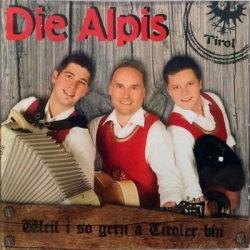 : Die Alpis - Weil I So Gern A Tiroler Bin (2014)