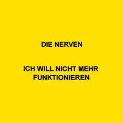 : Die Nerven, Max Rieger, Julian Knoth, Kevin Kuhn - ICH WILL NICHT MEHR FUNKTIONIEREN (2024)