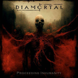 : Diamortal - Proceeding Inhumanity (2024)