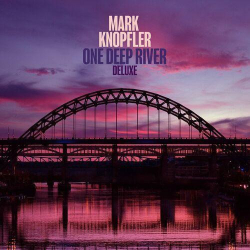 : Mark Knopfler - One Deep River (Super Deluxe) (2024) Hi-Res