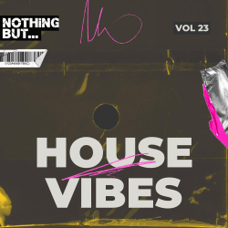 : Nothing But… House Vibes Vol. 23 (2024)