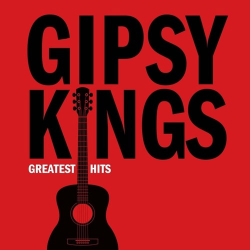 : Gipsy Kings - Greatest Hits  (2022)