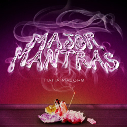 : Tiana Major9 - Major Mantras  (2021)