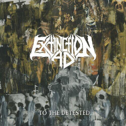 : Extinction A.D. - To The Detested (2024)