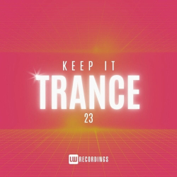 : Keep It Trance, Vol. 23 (2024)