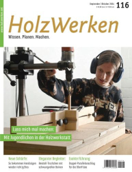 : HolzWerken Magazin No 116 September-Oktober 2024
