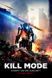 : Kill Mode Kampf um die Zukunft 2023 German BDRip x265-LDO