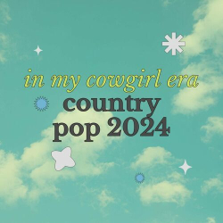 : in my cowgirl era: country pop 2024 (2024)