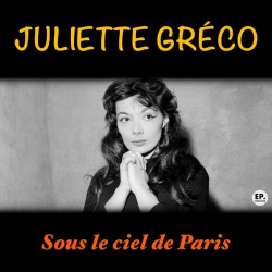 : Juliette Gréco - Sous le ciel de Paris (Remastered) (2024)