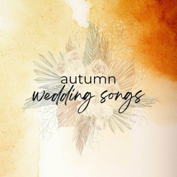 : autumn wedding songs (2024)