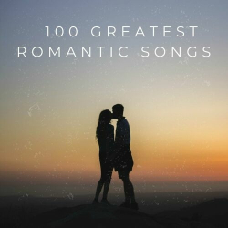 : 100 Greatest Romantic Songs (2024) FLAC