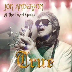 : Jon Anderson & The Band Geeks - True (2024)