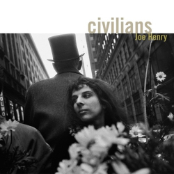 : Joe Henry - Civilians (2024 Remastered Version) (2024)