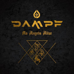 : Dampf - No Angels Alive (2024)