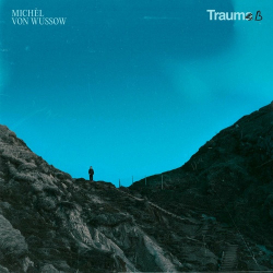 : Michèl von Wussow - Traum B (2024)